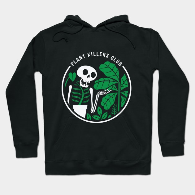 Plant Killers Club Hoodie by stuffbyjlim